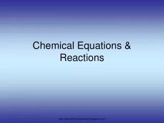 Chemical Equations &amp; Reactions