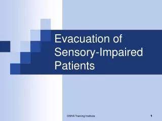 Evacuation of Sensory-Impaired Patients