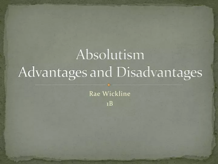 absolutism advantages and disadvantages