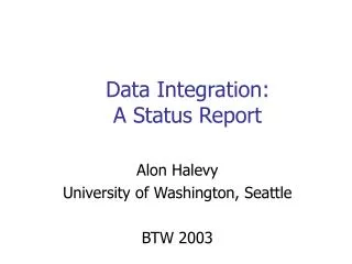 Data Integration: A Status Report
