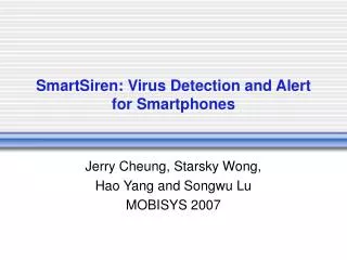 SmartSiren: Virus Detection and Alert for Smartphones
