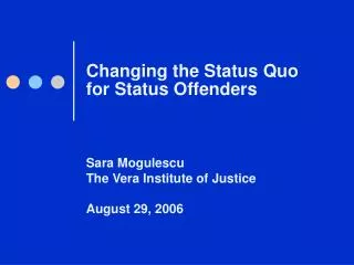 Changing the Status Quo for Status Offenders