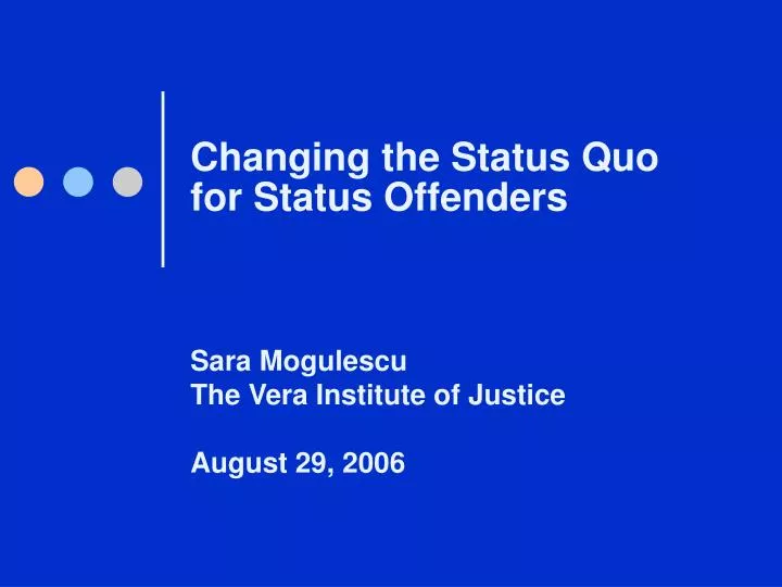 changing the status quo for status offenders