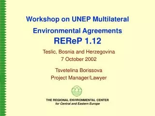 Workshop on UNEP Multilateral Environmental Agreements REReP 1.12