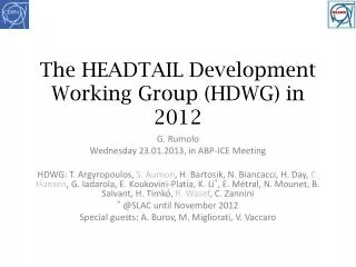 The HEADTAIL Development Working Group (HDWG) in 2012