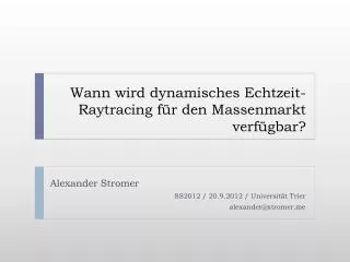 wann wird dynamisches echtzeit raytracing f r den massenmarkt verf gbar