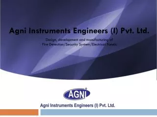 Agni Instruments Engineers (I) Pvt. Ltd. Design, development and manufacturing of