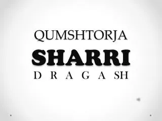 qumshtorja sharri d r a g a sh