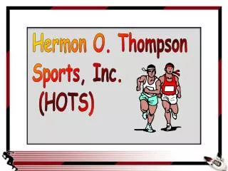 Hermon O. Thompson Sports, Inc. (HOTS)