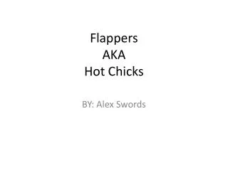 Flappers AKA Hot Chicks