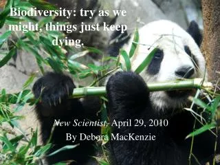 Biodiversity: try as we might, things just keep dying.