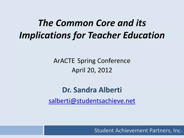 the common core and its implications for teacher education aracte spring conference april 20 2012