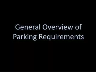 General Overview of Parking Requirements