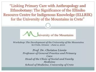 Workshop : The Development of the University of the Mountains in Crete, Greece - June 2, 2010