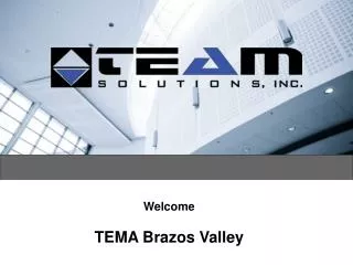 Welcome TEMA Brazos Valley