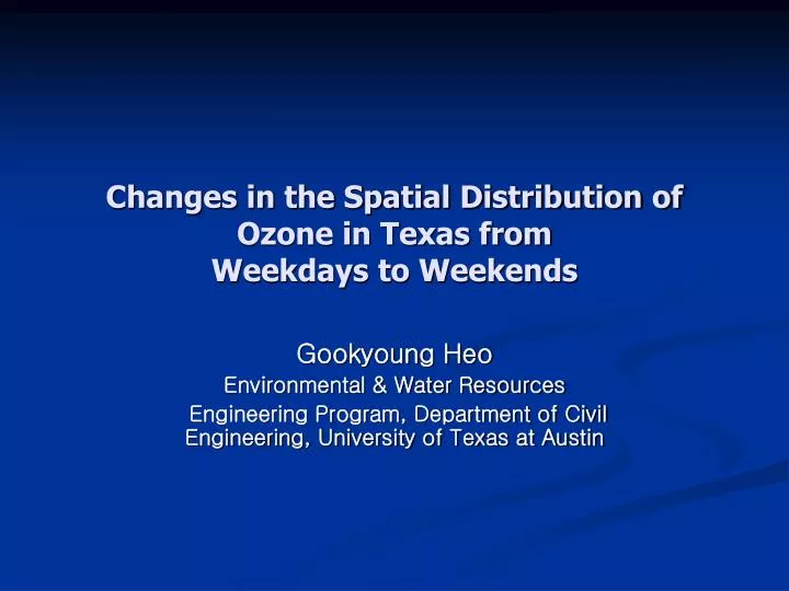 changes in the spatial distribution of ozone in texas from weekdays to weekends