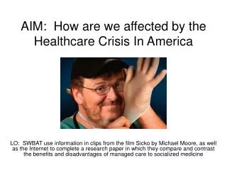 AIM: How are we affected by the Healthcare Crisis In America