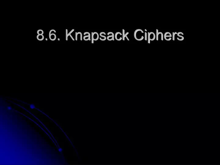8 6 knapsack ciphers