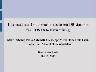 International Collaboration between DB stations for EOS Data Networking