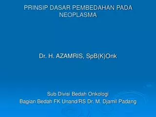 PRINSIP DASAR PEMBEDAHAN PADA NEOPLASMA