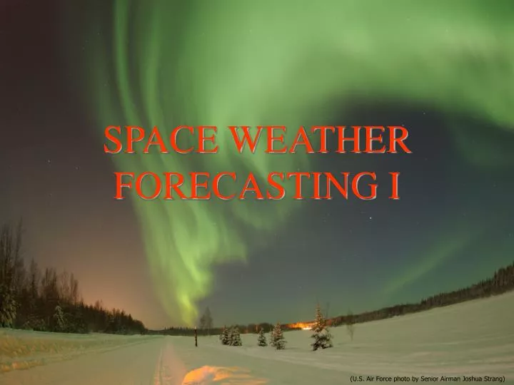 space weather forecasting i