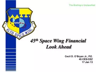 45 th Space Wing Financial Look Ahead