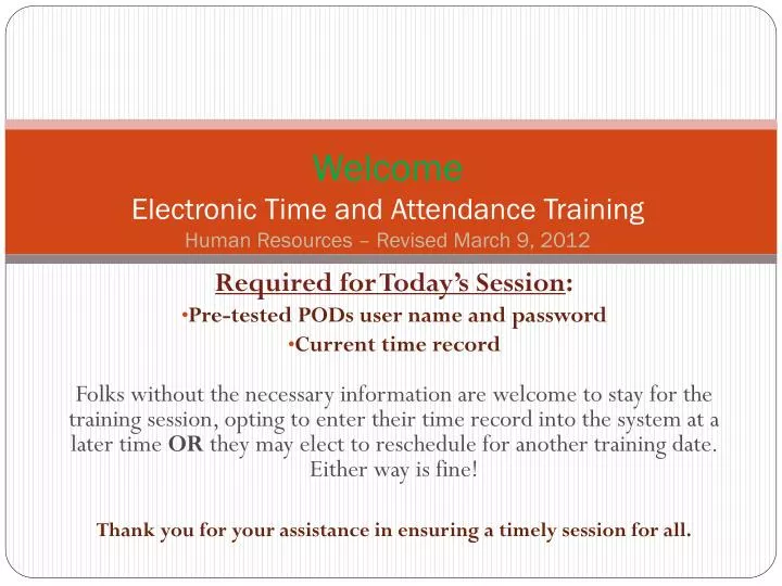 welcome electronic time and attendance training human resources revised march 9 2012