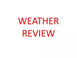 WEATHER REVIEW