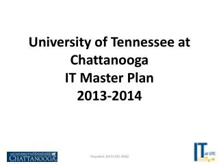 University of Tennessee at Chattanooga IT Master Plan 2013-2014