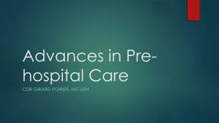 Advances in Pre-hospital Care