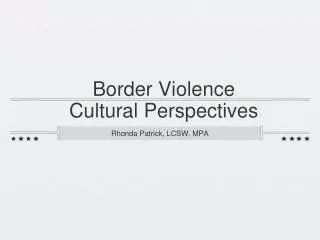Border Violence Cultural Perspectives