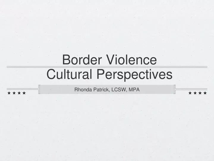 border violence cultural perspectives