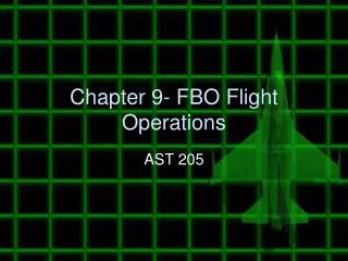 Chapter 9- FBO Flight Operations