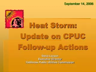 Heat Storm: Update on CPUC Follow-up Actions