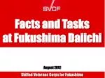 Facts and Tasks at Fukushima Daiichi - slide 1
