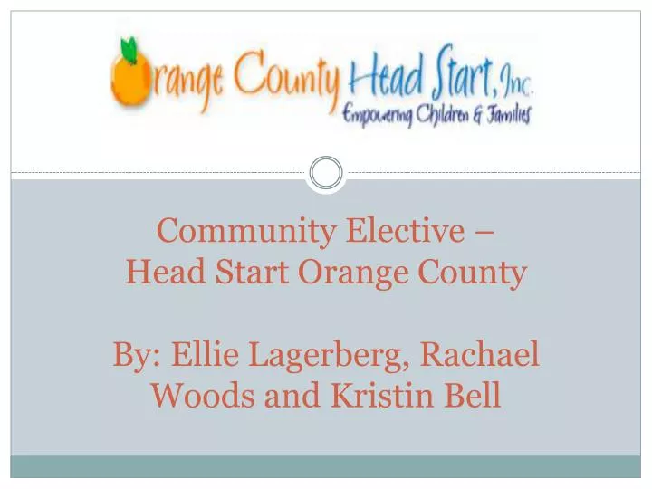 community elective head start orange county by ellie lagerberg rachael woods and kristin bell
