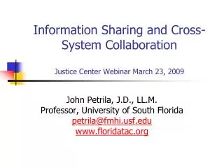 Information Sharing and Cross-System Collaboration Justice Center Webinar March 23, 2009