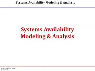 Systems Availability Modeling &amp; Analysis