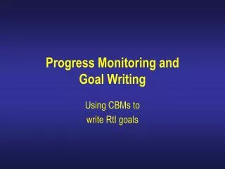 Progress Monitoring and Goal Writing
