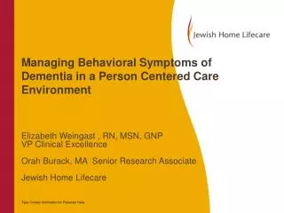 Managing Behavioral Symptoms of Dementia in a Person Centered Care Environment