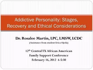 Addictive Personality: Stages, Recovery and Ethical Considerations