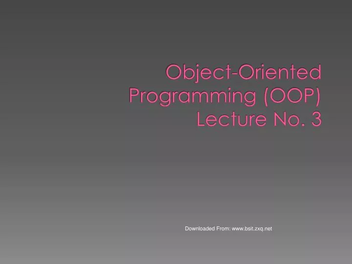 object oriented programming oop lecture no 3