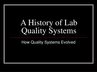 A History of Lab Quality Systems