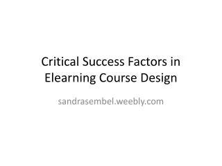 Critical Success Factors in Elearning Course Design