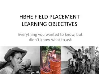 HBHE FIELD PLACEMENT LEARNING OBJECTIVES