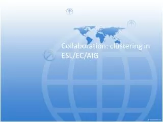 Collaboration: clustering in ESL/EC/AIG