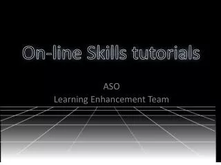 On-line Skills tutorials