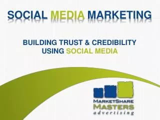 Social Media marketing building trust &amp; credibility using social media