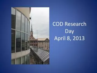 COD Research Day April 8, 2013