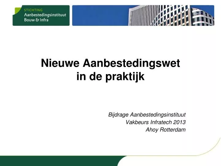 bijdrage aanbestedingsinstituut vakbeurs infratech 2013 ahoy rotterdam